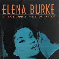 Elena Burke - Brisa Tropical y Otros Exitos