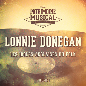 Lonnie Donegan - Les idoles anglaises du folk : Lonnie Donegan, Vol. 1