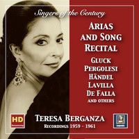 Teresa Berganza - Singers of the Century: Teresa Berganza – Aria and Song Recital (2019 Remaster)
