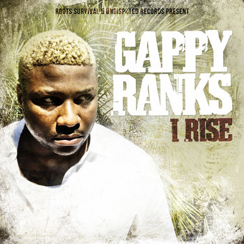 Gappy Ranks - I Rise