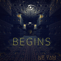 Ne Yam - Begins