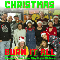 Randolph's Leap - Christmas, Burn It All (feat. The Olive Grove All-Stars)
