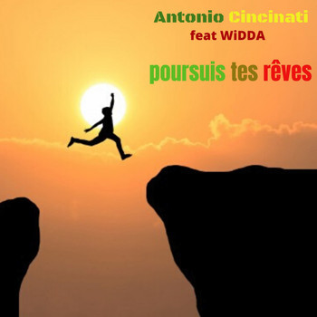 Antonio Cincinati feat. WiDDA - Poursuis tes rêves