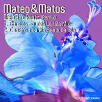 Mateo & Matos - Deep Afro Roots (Remix)