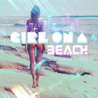 DJ Vantigo - Girl on a Beach