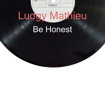 Ludgy Mathieu / - Be Honest