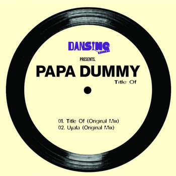Papa Dummy - Title Of