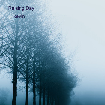 Kevin - Raising Day