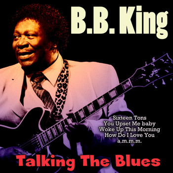 B. B. King - Talking the Blues