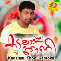 Karaoke - Kadalasu Thoni (Karaoke Version)