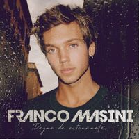 Franco Masini - Dejar de Extrañarte