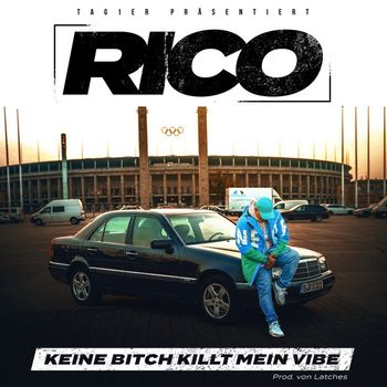Rico - Keine Bitch killt mein Vibe (Explicit)