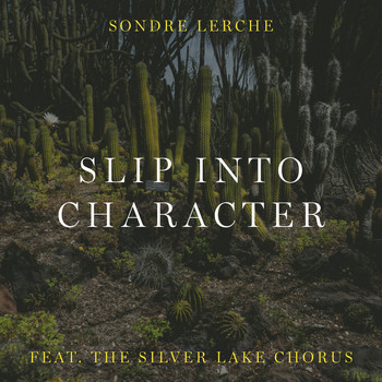 Sondre Lerche feat. The Silver Lake Chorus - Slip Into Character