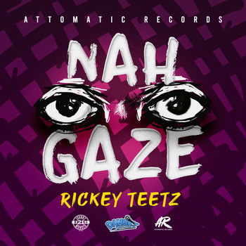 Rickey Teetz - Nah Gaze (Explicit)