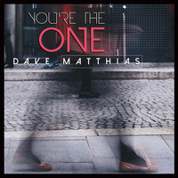 Dave Matthias - You're the One