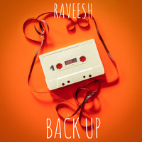 Raveesh / - Back Up