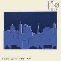 The Kelly Line / - Town Within The Town