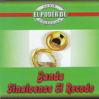 Banda Sinoloense El Recodo - El Poder de Banda Sinaloense el Recodo