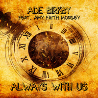Ade Birkby feat. Amy Faith Morley - Always With Us