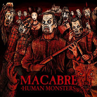 Macabre - Human Monsters (Remastered [Explicit])