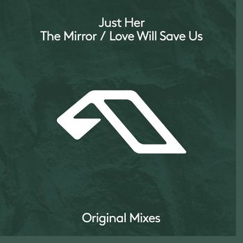 Just Her - The Mirror / Love Will Save Us