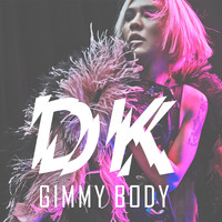 DK - Gimme Body