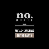 Chris Magg, Riwalk - To the Party