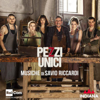 Savio Riccardi - Pezzi unici (Colonna sonora originale dalla serie TV)