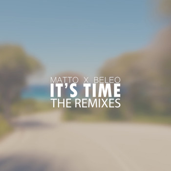 Matto - It's Time (The Remixes)