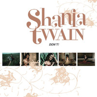 Shania Twain - Don't!