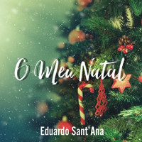 Eduardo Sant`Ana - O Meu Natal