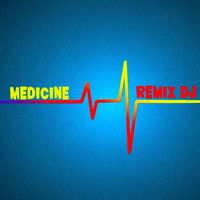 Remix DJ - Medicine