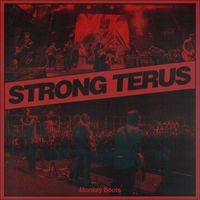 Monkey Boots - Strong Terus