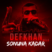 Defkhan - Sonuna Kadar (Explicit)