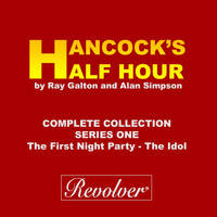 Tony Hancock - Hancock's Half Hour (The First Night Party - The Idol, Complete Collection - Series One)