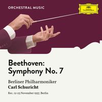 Berliner Philharmoniker, Carl Schuricht - Beethoven: Symphony No. 7 in A Major, Op. 92