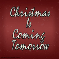 Jonathan - Christmas Is Coming Tomorrow