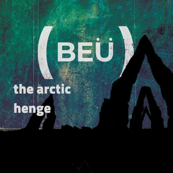 Beü - The Arctic Henge