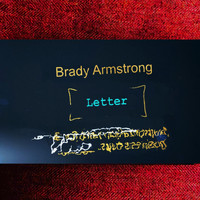 Brady Armstrong - Letter