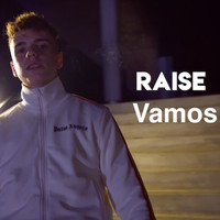 Raise - Vamos (Explicit)