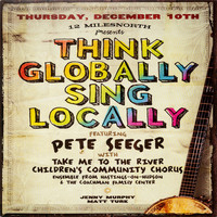 Pete Seeger - Think Globally Sing Locally