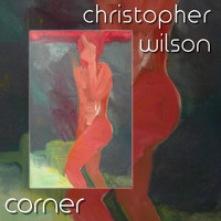 Christopher Wilson - Corner