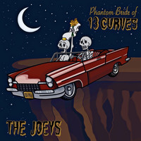 The Joeys - Phantom Bride of 13 Curves