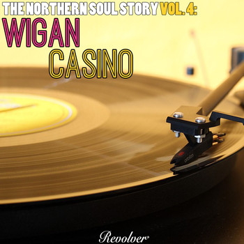 Various Artists - The Northern Soul Story Vol. 4: Wigan Casino