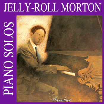 Jelly Roll Morton - Piano Solos