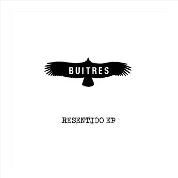 Buitres - Resentido EP