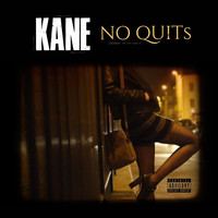 Kane - No Quits (Explicit)