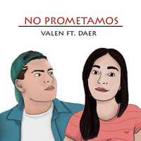 Valen - No Prometamos (feat. Daer)