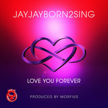 JayJayBorn2Sing - Love You Forever