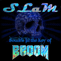 Slam - Sounds in the Key of Broom